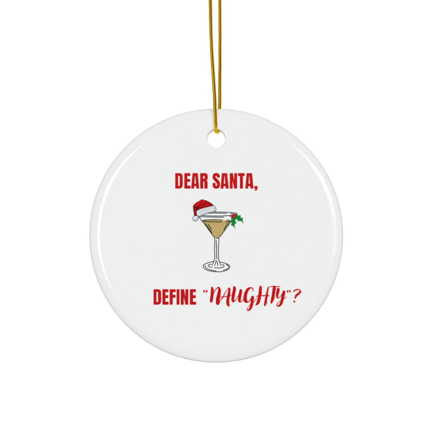 Ceramic Ornaments - Cute Funny Dear Santa Christmas Ornament